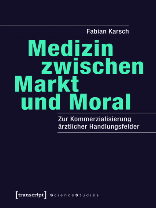 Upplýsingar um Medizin zwischen Markt und Moral eftir Fabian Karsch - Biðlisti